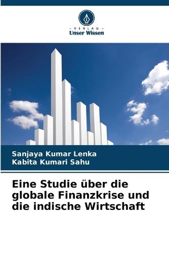 Eine Studie über die globale Finanzkrise und die indische Wirtschaft