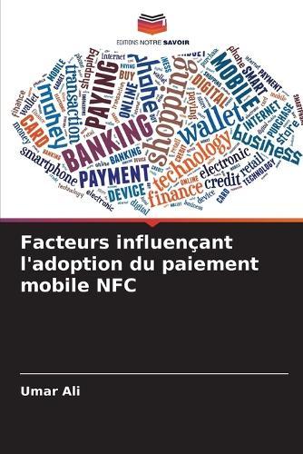 Facteurs influençant l'adoption du paiement mobile NFC