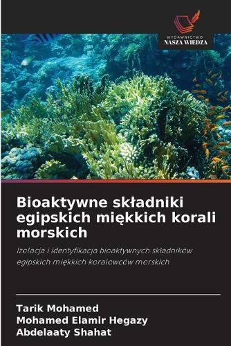 Bioaktywne skladniki egipskich miękkich korali morskich