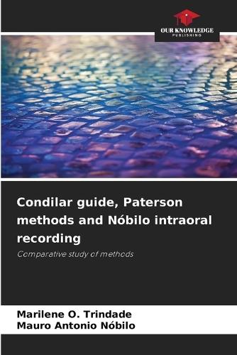 Condilar guide, Paterson methods and Nóbilo intraoral recording