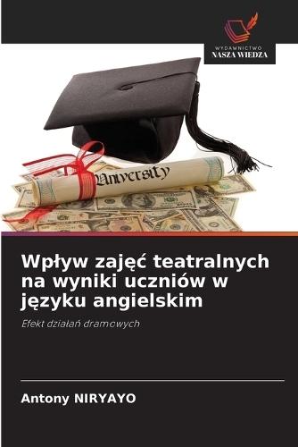 Wplyw zaj&#281;c teatralnych na wyniki uczniów w j&#281;zyku angielskim
