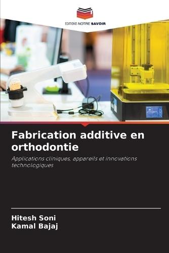 Fabrication additive en orthodontie