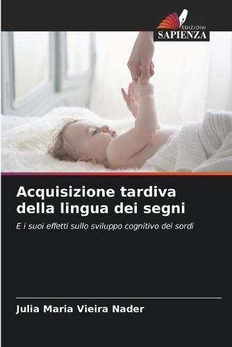 Acquisizione tardiva della lingua dei segni