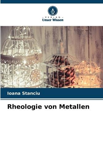 Rheologie von Metallen