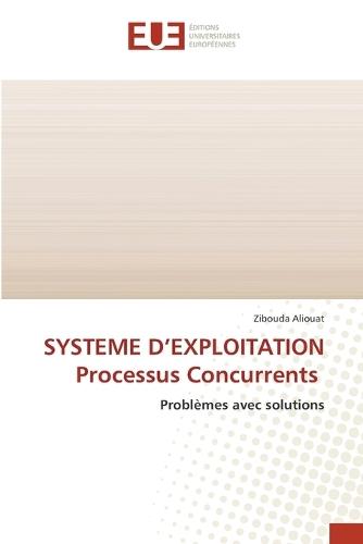 SYSTEME D'EXPLOITATION Processus Concurrents