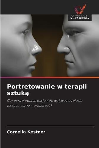 Portretowanie w terapii sztuką