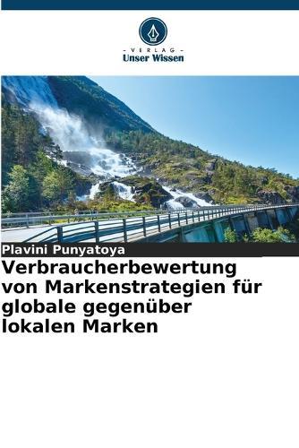 Verbraucherbewertung von Markenstrategien für globale gegenüber lokalen Marken