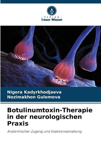 Botulinumtoxin-Therapie in der neurologischen Praxis