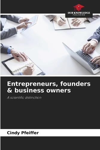 Entrepreneurs, founders & business owners