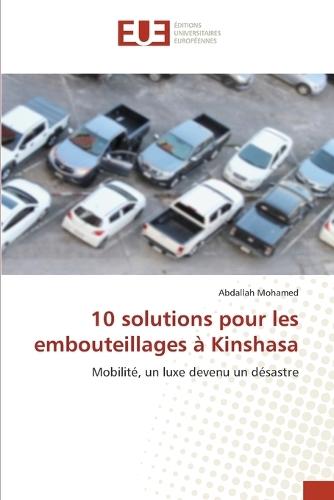 10 solutions pour les embouteillages à Kinshasa