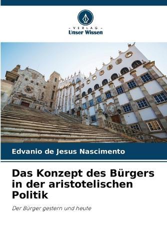 Das Konzept des Bürgers in der aristotelischen Politik