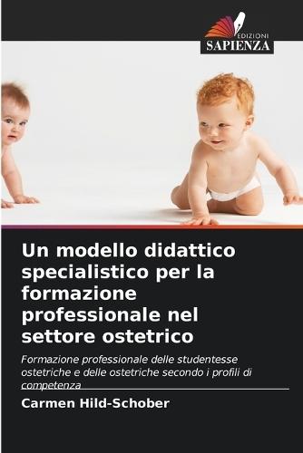 Un modello didattico specialistico per la formazione professionale nel settore ostetrico