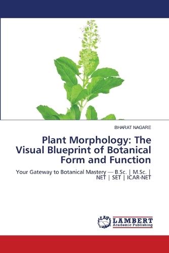 Plant Morphology: The Visual Blueprint of Botanical Form and Function