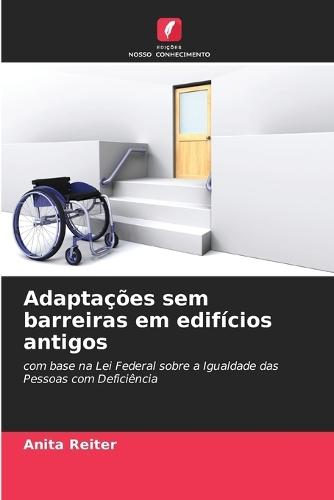Adaptações sem barreiras em edifícios antigos
