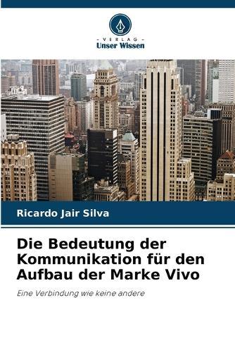 Die Bedeutung der Kommunikation für den Aufbau der Marke Vivo