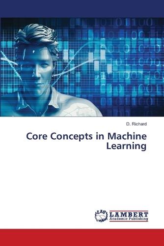Core Concepts in Machine Learning
