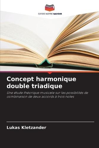 Concept harmonique double triadique