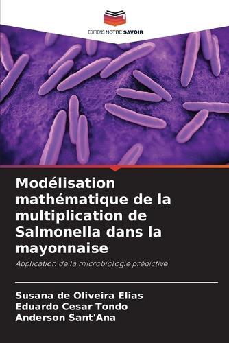 Modélisation mathématique de la multiplication de Salmonella dans la mayonnaise