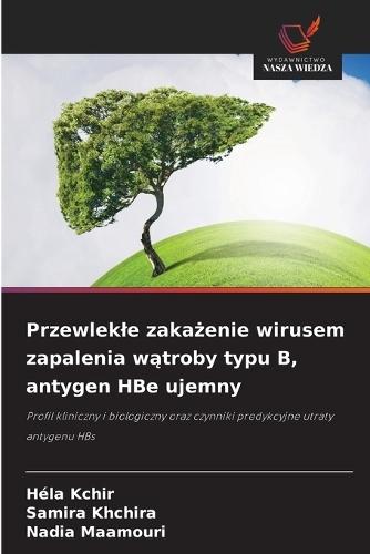 Przewlekle zakażenie wirusem zapalenia wątroby typu B, antygen HBe ujemny
