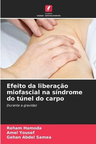 Efeito da liberação miofascial na síndrome do túnel do carpo