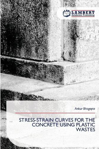 Stress-Strain Curves for the Concrete Using Plastic Wastes
