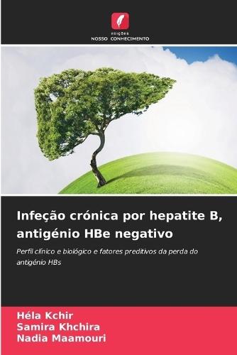 Infeção crónica por hepatite B, antigénio HBe negativo