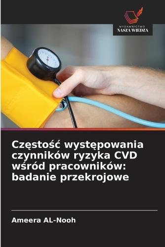 Częstośc występowania czynników ryzyka CVD wśród pracowników: badanie przekrojowe