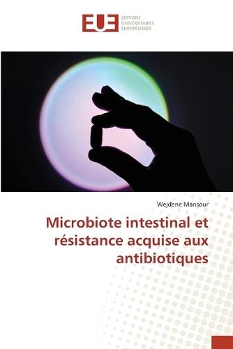 Microbiote intestinal et résistance acquise aux antibiotiques