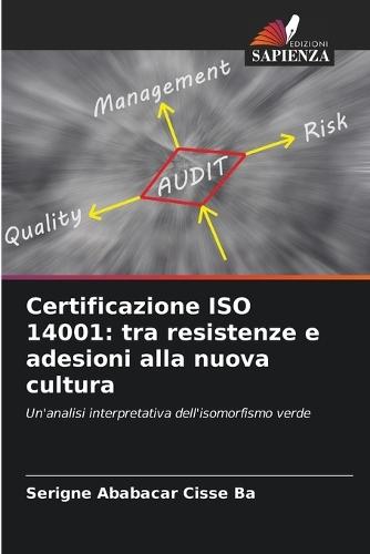 Certificazione ISO 14001: tra resistenze e adesioni alla nuova cultura