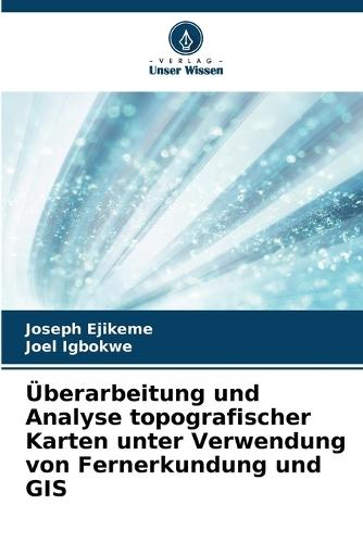 Überarbeitung und Analyse topografischer Karten unter Verwendung von Fernerkundung und GIS