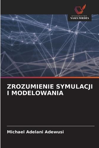 Zrozumienie Symulacji I Modelowania