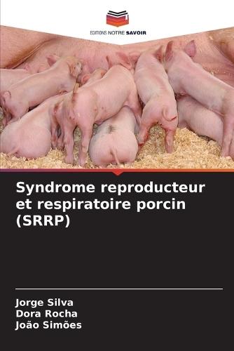Syndrome reproducteur et respiratoire porcin (SRRP)