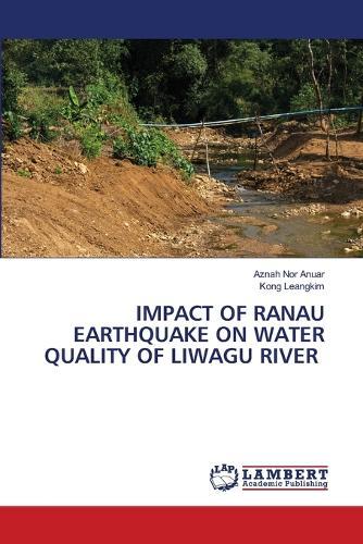 Impact of Ranau Earthquake on Water Quality of Liwagu River