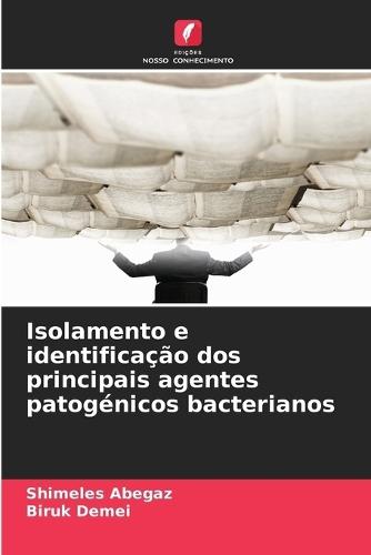 Isolamento e identificação dos principais agentes patogénicos bacterianos