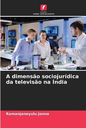 A dimensão sociojurídica da televisão na Índia