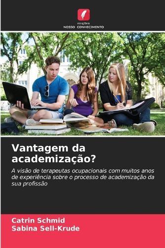 Vantagem da academização?