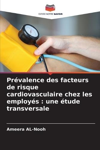 Prévalence des facteurs de risque cardiovasculaire chez les employés: une étude transversale