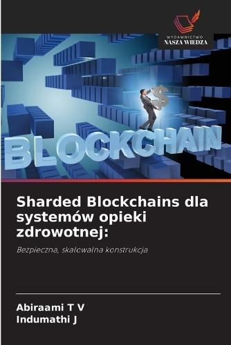 Sharded Blockchains dla systemów opieki zdrowotnej