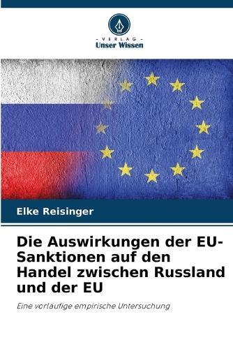 Die Auswirkungen der EU-Sanktionen auf den Handel zwischen Russland und der EU