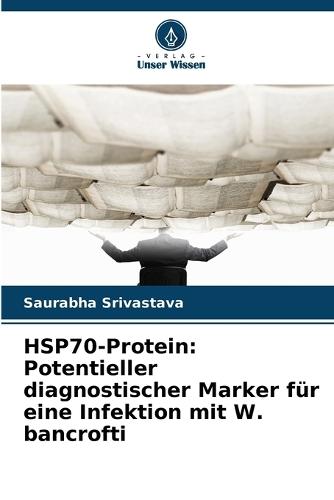 HSP70-Protein: Potentieller diagnostischer Marker für eine Infektion mit W. bancrofti