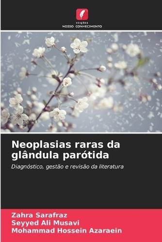 Neoplasias raras da glândula parótida