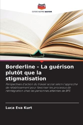 Borderline - La guérison plutôt que la stigmatisation