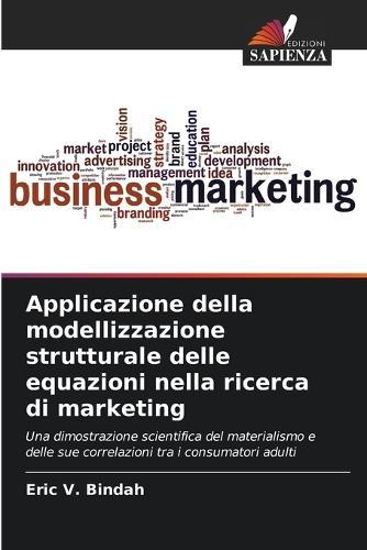 Applicazione della modellizzazione strutturale delle equazioni nella ricerca di marketing