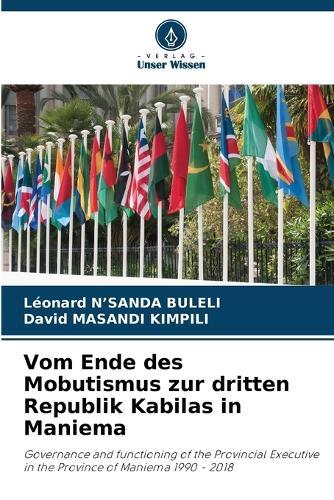 Vom Ende des Mobutismus zur dritten Republik Kabilas in Maniema