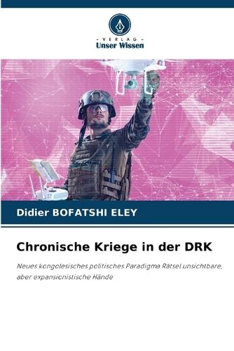 Chronische Kriege in der DRK