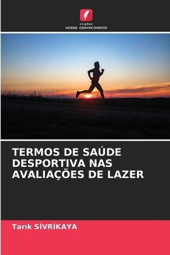 Termos de Saúde Desportiva NAS Avaliações de Lazer