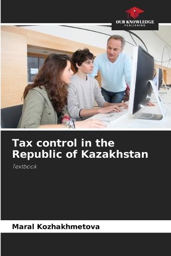 Tax control in the Republic of Kazakhstan