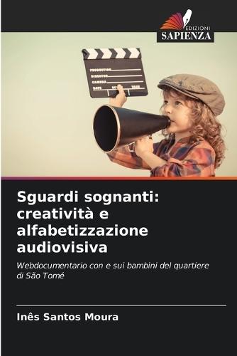 Sguardi sognanti: creatività e alfabetizzazione audiovisiva