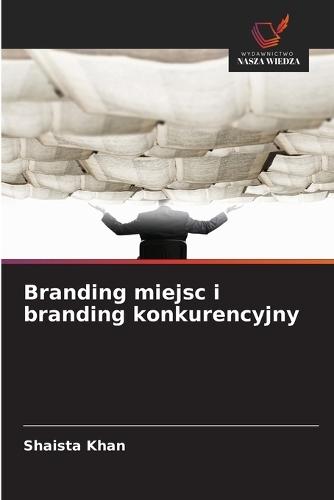 Branding miejsc i branding konkurencyjny