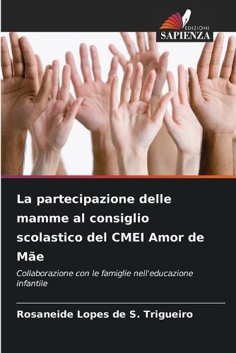 La partecipazione delle mamme al consiglio scolastico del CMEI Amor de Mãe
